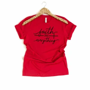 Christian T shirts - faith over everything graphic tee - christian apparel